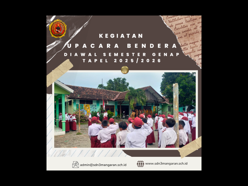 KEGIATAN UPACARA BENDERA DIAWAL SEMESTER GENAP TAPEL 2025/2026